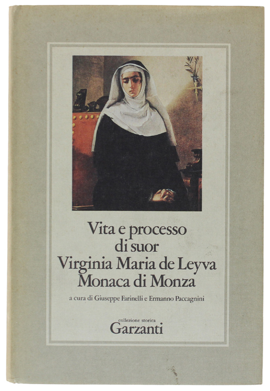 VITA E PROCESSO DI SUOR VIRGINIA MARIA DE LEYVA MONACA …