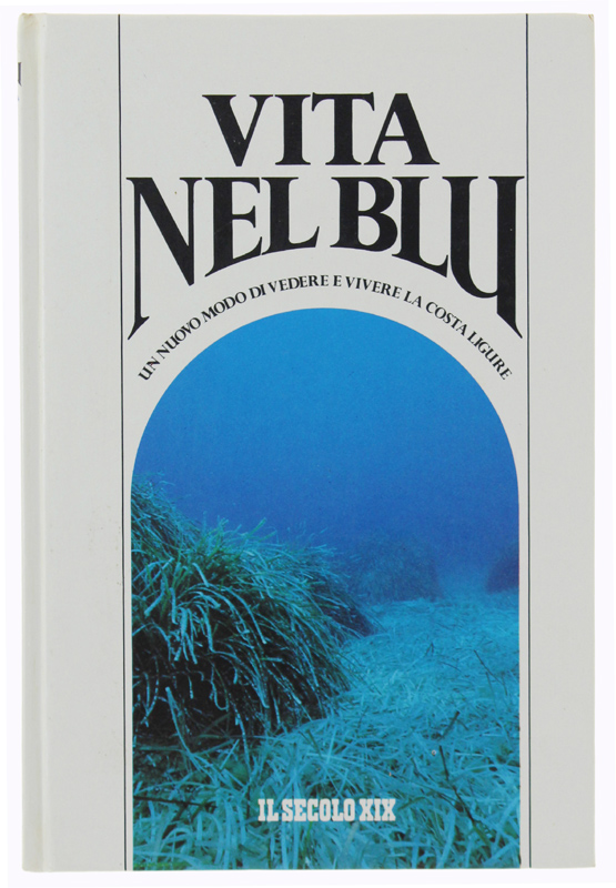 VITA NEL BLU. Un nuovo modo di vedere e vivere …