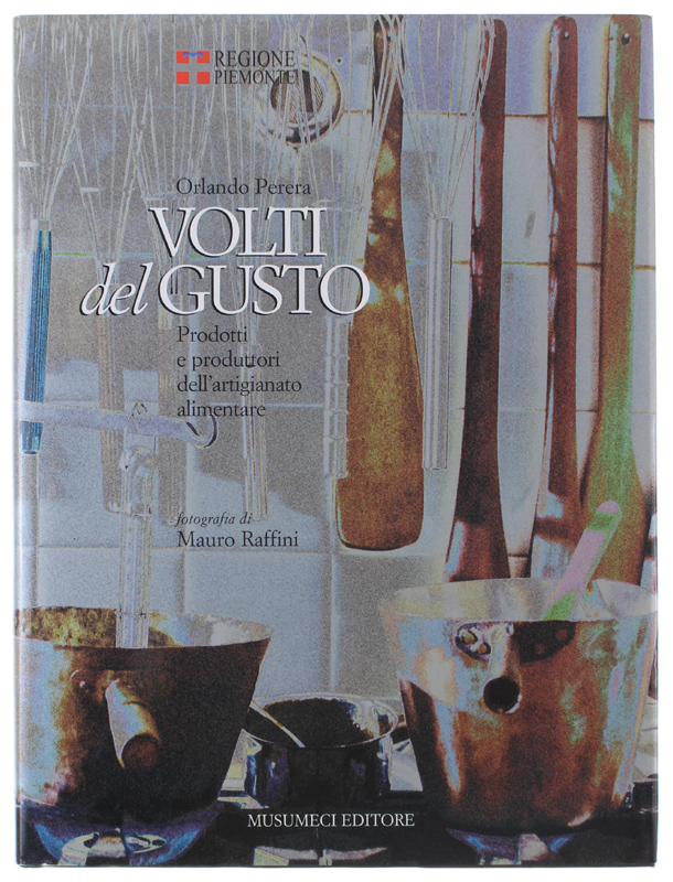 VOLTI DEL GUSTO. Prodotti e produttori dell'artigianato alimentare - Regione …