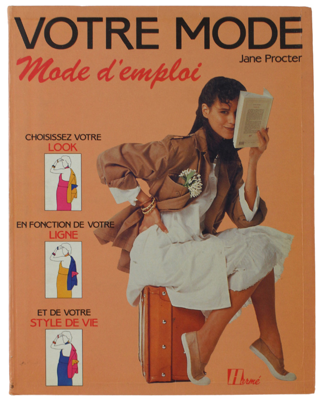 VOTRE MODE. Mode d'emploi: choisissez votre look.