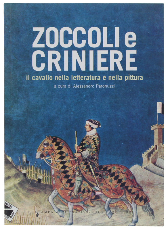 ZOCCOLI E CRINIERE. Il cavallo nella letteratura e nella pittura …