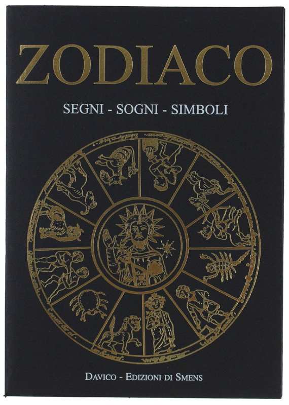 ZODIACO. Segni - Sogni - Simboli. A cura di Emilio …