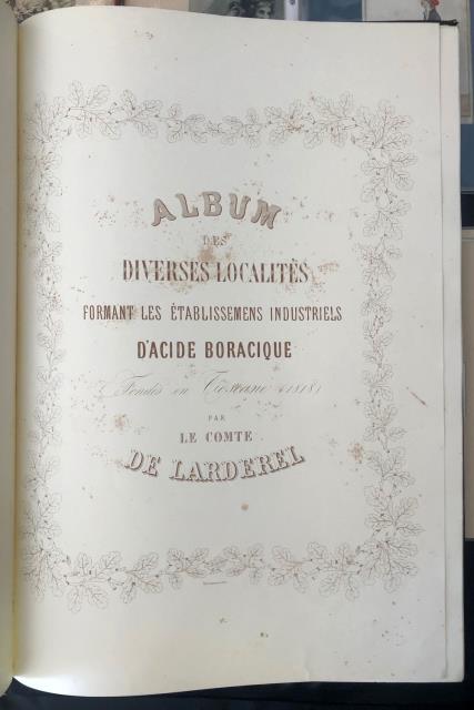 Abum des diverses localités formant les établissemens industriels d'acide boracique …