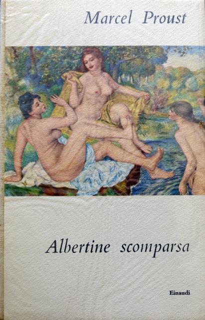 Alla ricerca del tempo perduto. Albertine scomparsa.