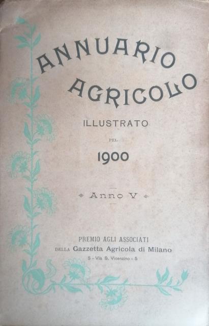 Annuario agricolo illustrato pel 1900 (Anno V).