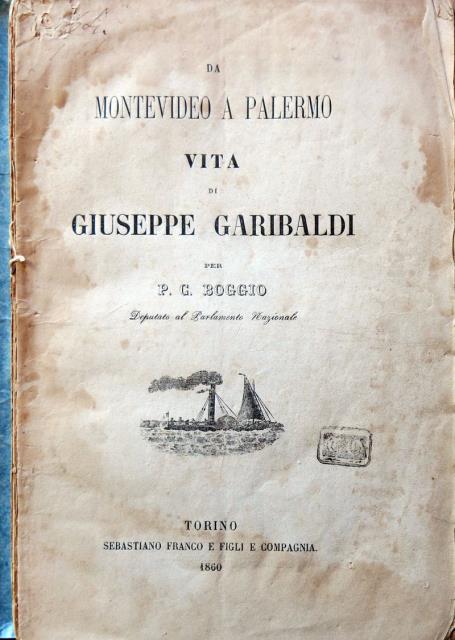 Da Montevideo a Palermo. Vita di Giuseppe Garibaldi.