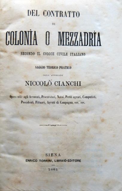 Del contratto di colonia o mezzadria. Secondo il Codice Civile …