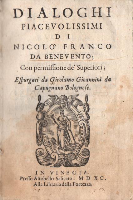 Dialoghi piacevolissimi di Nicolò Franco da Benevento; Con permissione de’ …