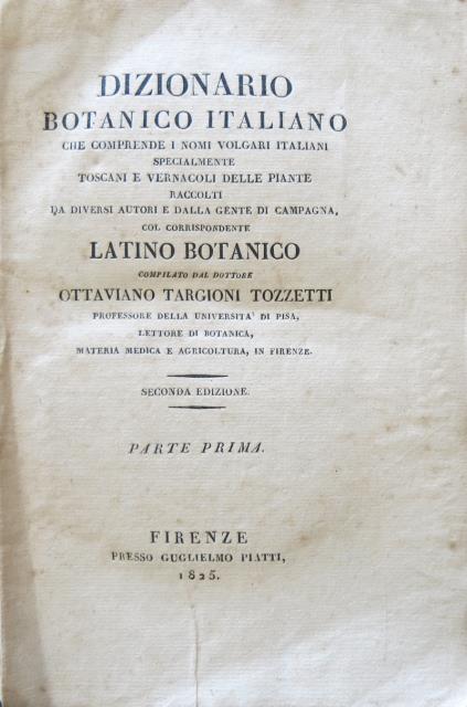 Dizionario botanico italiano che comprende i nomi volgari italiani specialmente …