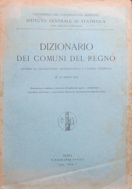 Dizionario dei comuni del Regno secondo la circoscrizione amministrativa e …