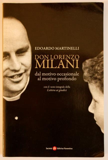 Don Lorenzo Milani. Dal motivo occasionale al motivo profondo. Con …