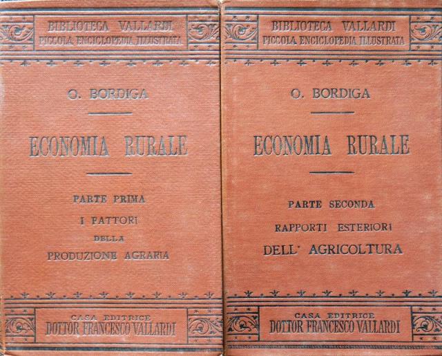 Economia rurale. Parte prima: I fattori della produzione agraria. Parte …