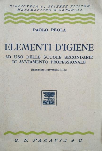 Elementi di igiene ad uso delle Scuole Secondarie di Avviamento …