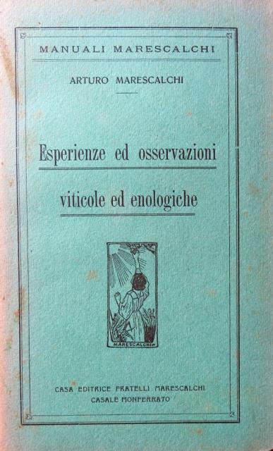 Esperienze ed osservazioni viticole ed enologiche.