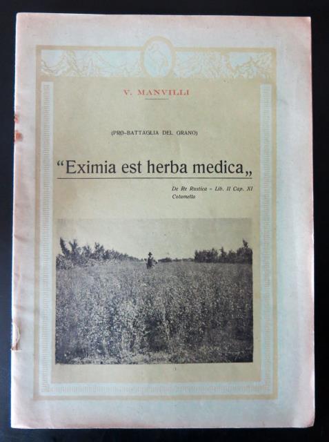 Eximia est herba medica" (Pro - Battaglia del Grano).