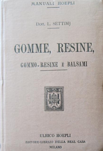 Gomme, resine, gommo - resine e balsami. Origine - Produzione …