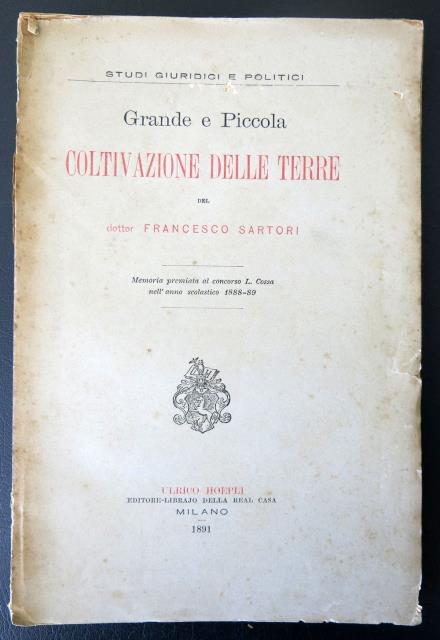 Grande e piccola coltivazione delle terre. Memoria premiata al concorso …