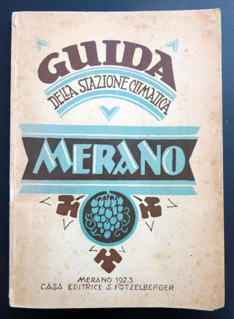 Guida della stazione climatica di Merano la perla Sudalpina.