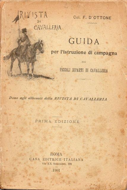 Guida per l'istruzione di campagna dei piccoli riparti di cavalleria.