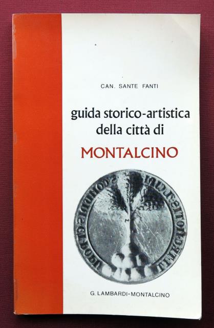 Guida storico - artistica della città di Montalcino.