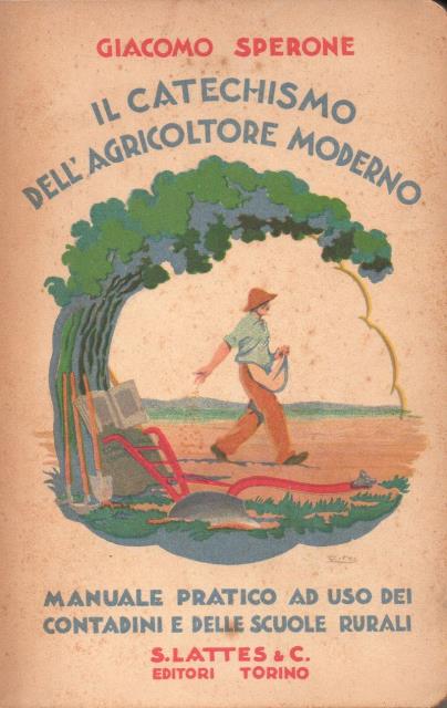 Il catechismo dell'agricoltore moderno. Manuale pratico per i contadini e …