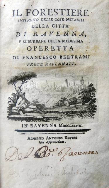 Il Forestiere istruito delle cose notabili della città di Ravenna, …