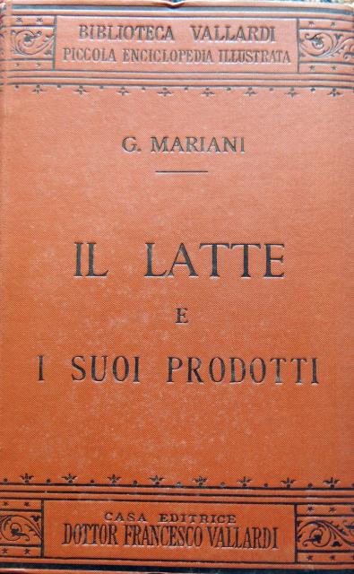 Il latte e i suoi prodotti.