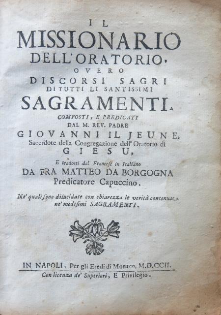 Il missionario dell'oratorio. Overo discorsi sagri di tutti li Santissimi …