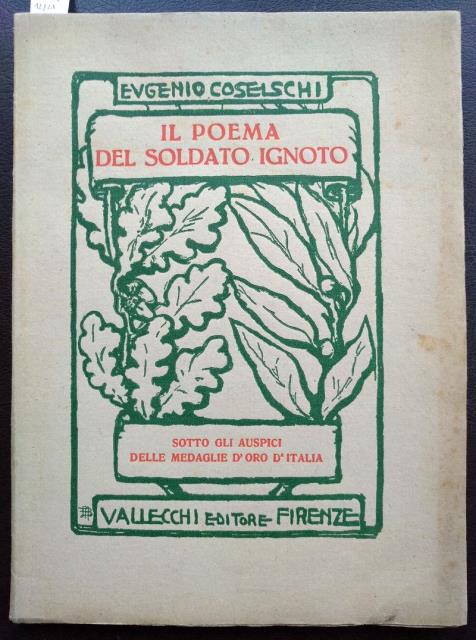 Il poema del soldato ignoto. Sotto gli Auspici delle Medaglie …