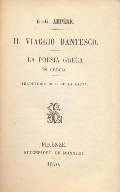 Il viaggio dantesco. La poesia greca in Grecia.