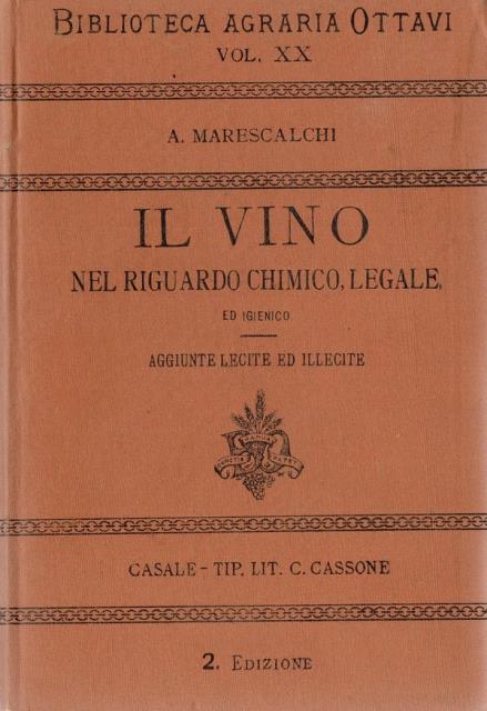 Il vino nel riguardo chimico, legale ed igienico. Aggiunte lecite …