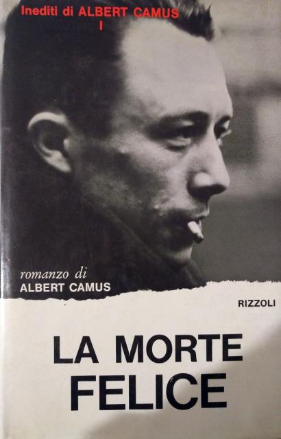 Inediti di Albert Camus - I. La morte felice.