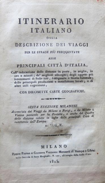 Itinerario italiano ossia descrizione dei viaggi per le strade più …