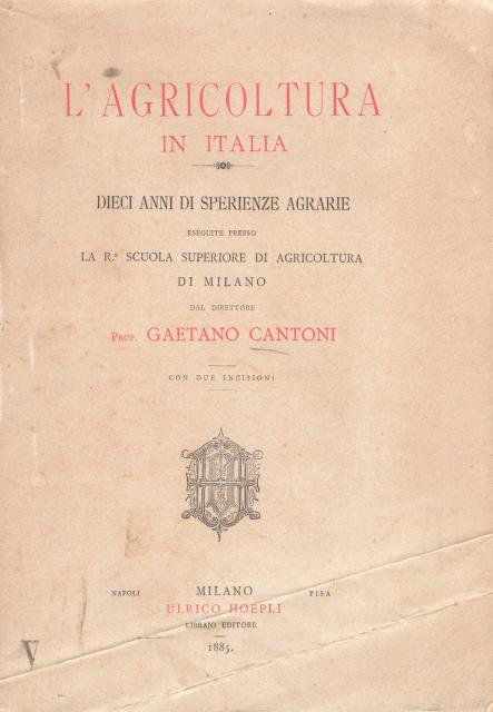 L'agricoltura in Italia. Dieci anni di sperienze agrarie eseguite presso …