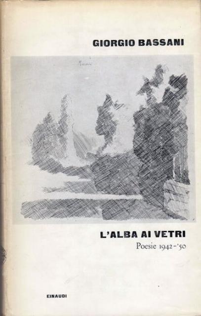 L’alba ai vetri. Poesie 1942 – '50.