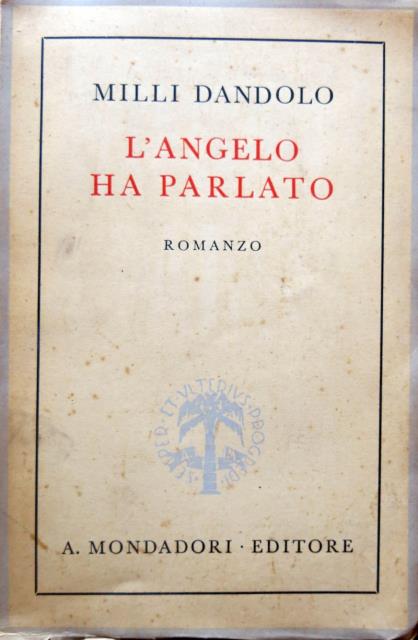 L'Angelo ha parlato. Romanzo.