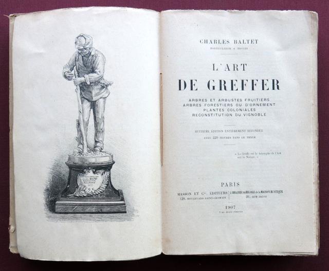 L'art de greffer. Arbres et arbustes fruitiers. Arbres forestiers ou …