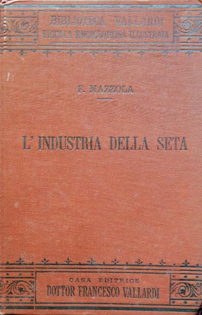 L'industria della seta.