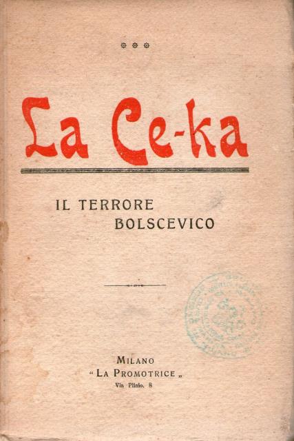 La Ce - ka. Il terrore bolscevico.