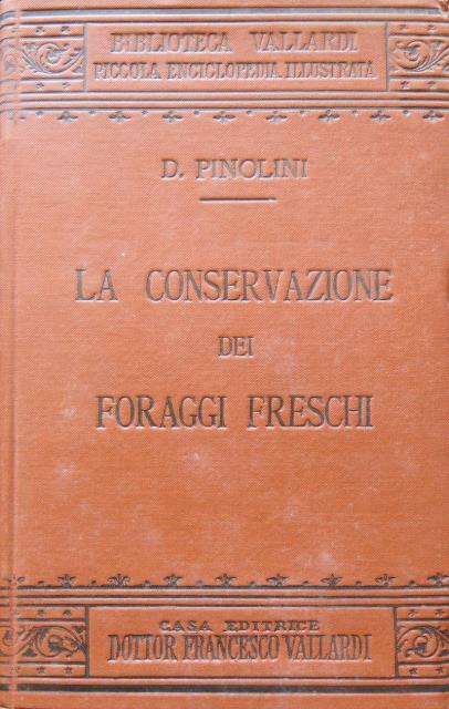 La conservazione dei foraggi freschi.