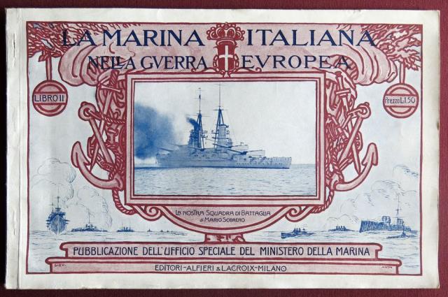 La marina italiana nella guerra europea.