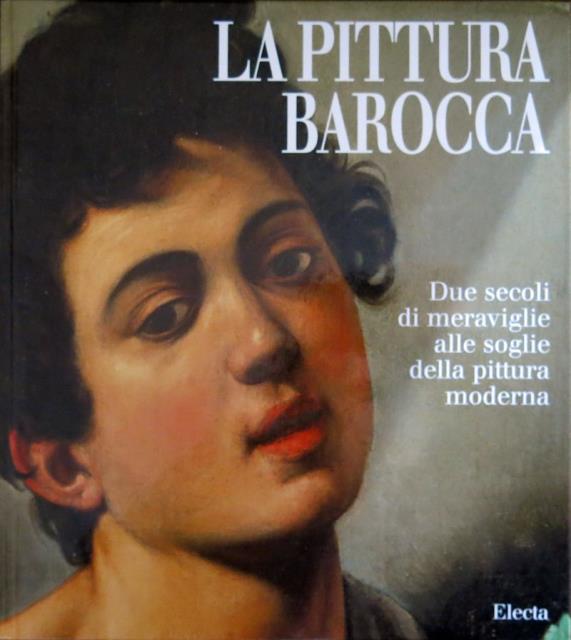 La pittura barocca. Due secoli di meraviglie alle soglie della …