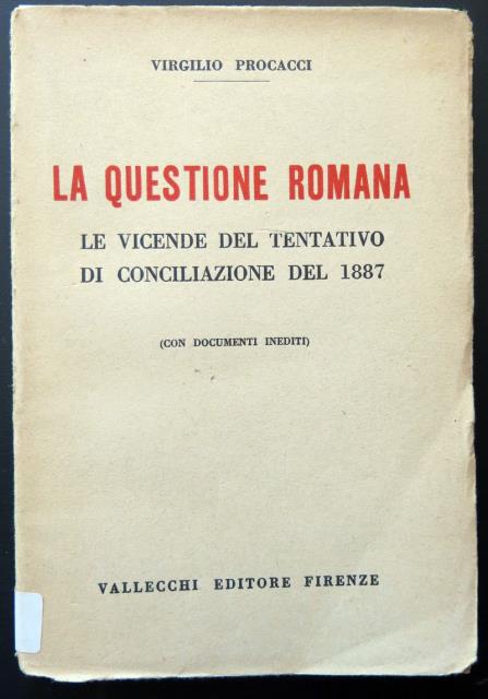 La questione romana. Le vicende del tentativo di conciliazione del …