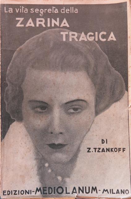 La vita segreta della Zarina tragica.