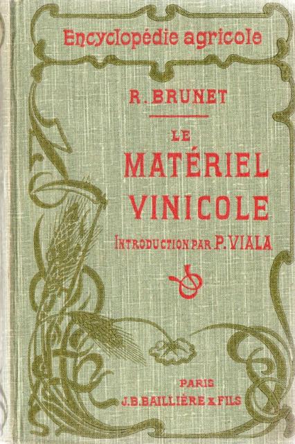 Le matériel vinicole et les soins a donner aux vins. …