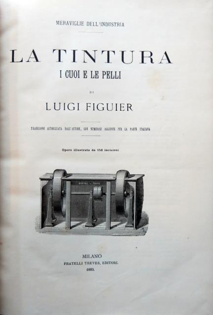 Le meraviglie dell'Industria, ossia descrizione delle principali industrie moderne di …