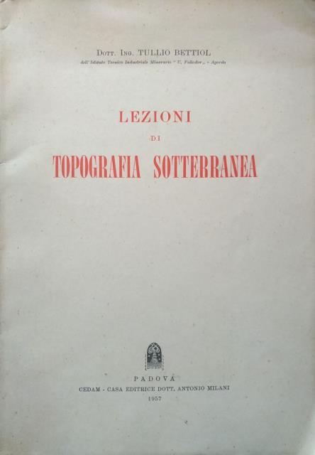 Lezioni di topografia sotterranea.