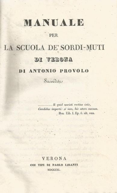 Manuale per la Scuola de’ Sordi - muti di Verona. …