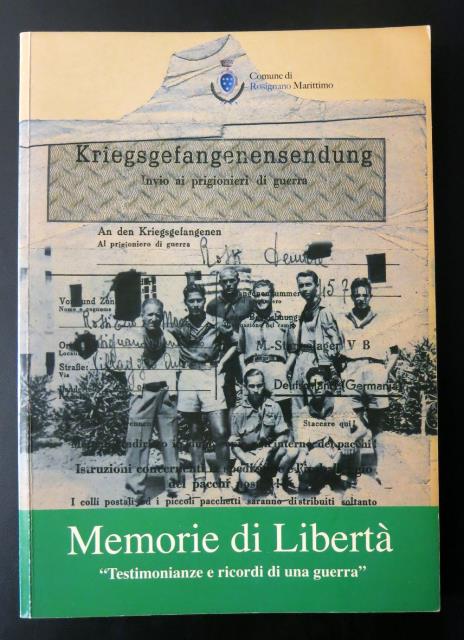 Memorie di Libertà. "Testimonianze e ricordi di una guerra".