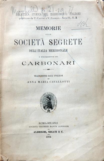 Memorie sulle Società Segrete dell'Italia Meridionale e specialmente sui Carbonari.